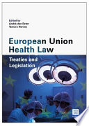 European Union health law : treaties and legislation