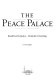 The Peace Palace : residence for justice, domicile of learning
