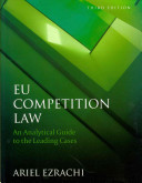 EU competition law : an analytical guide to the leading cases