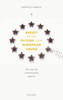 Brexit and the future of the European Union : the case for constitutional reforms