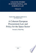 A coherent European procurement law and policy for the space sector : towards a third way