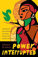 Power interrupted : antiracist and feminist activism inside the United Nations