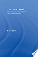 The costs of war : international law, the UN, and world order after Iraq
