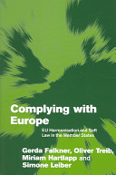 Complying with Europe : EU harmonisation and soft law in the member states