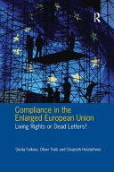 Compliance in the enlarged European Union : living rights or dead letters?