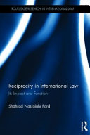 Reciprocity in international law : its impact and function