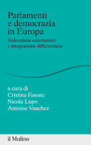 Parlamenti e democrazia in Europa : federalismi asimmetrici e integrazione differenziata