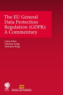 The EU General Data Protection Regulation (GDPR) : a commentary