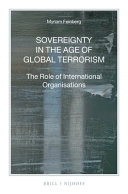 Sovereignty in the age of global terrorism : the role of international organisations