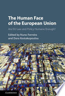 The human face of the European Union : are EU law and policy humane enough?