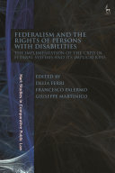 Federalism and the rights of persons with disabilities : the implementation of the CRPD in federal systems and its implications