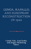 Genoa, Rapallo, and European reconstruction in 1922