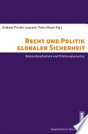 Recht und Politik globaler Sicherheit : Bestandsaufnahme und Erklärungsansätze