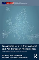 Euroscepticism as a transnational and pan-European phenomenon : the emergence of a new sphere of opposition