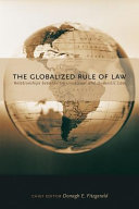 The globalized rule of law : relationships between international and domestic law