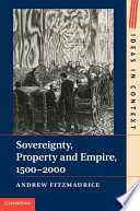 Sovereignty, property and empire, 1500-2000