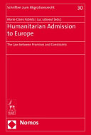Humanitarian admission to Europe : the law between promises and constraints