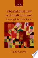 International law as social construct : the struggle for global justice