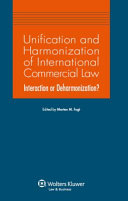 Unification and harmonization of international commercial law : interaction or deharmonization?
