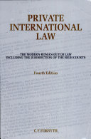 Private international law : the modern Roman-Dutch law including the jurisdiction of the High Courts