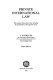 Private international law : the modern Roman-Dutch law including the jurisdiction of the Supreme Court