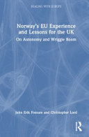 Norway's EU experience and lessons for the UK : on autonomy and wriggle room