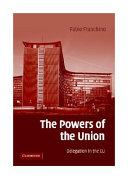 The powers of the Union : delegation in the EU