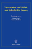 Fundamente von Freiheit und Sicherheit in Europa : herausgegeben von Johann Frank, Johannes Berchtold