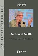 Recht und Politik : zum Staatsverständnis von Ulrich K. Preuß