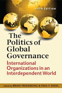 The politics of global governance : international organizations in an interdependent world