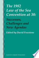 The 1982 Law of the Sea Convention at 30 : successes, challenges and new agendas