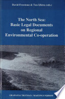 The North Sea : basic legal documents on regional environmental co-operation