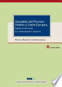Garantías del proceso debido y Unión Europea : implicaciones para los ordenamientos internos
