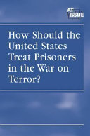 How should the United States treat prisoners in the war on terror?