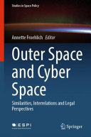 Outer space and cyber space : similarities, interrelations and legal perspectives