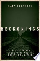 Reckonings : legacies of Nazi persecution and the quest for justice