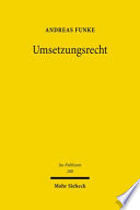 Umsetzungsrecht : zum Verhältnis von internationaler Sekundärrechtsetzung und deutscher Gesetzgebungsgewalt