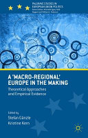 A 'macro-regional' Europe in the making : theoretical approaches and empirical evidence