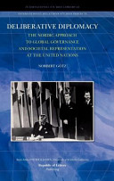 Deliberative diplomacy : the Nordic approach to global governance and societal representation at the United Nations