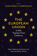 The European Union in the twenty-first century : major political, economic and security policy trends