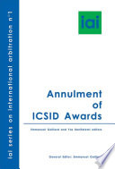 Annulment of ICSID awards : a joint IAI-ASIL conference; Washington, D.C. - April 1, 2003