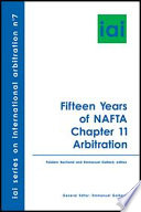 Fifteen years of NAFTA Chapter 11 arbitration : Joint McGill University / IAI Conference, Montreal - 25 September 2009