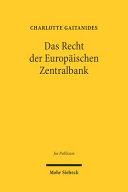 Das Recht der Europäischen Zentralbank : Unabhängigkeit und Kooperation in der Europäischen Währungsunion