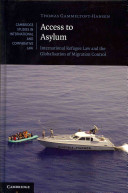 Access to asylum : international refugee law and the globalisation of migration control