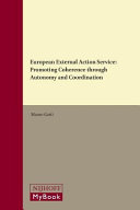 European external action service : promoting coherence through autonomy and coordination