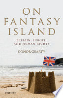 On fantasy island : Britain, Europe, and human rights