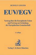 EUV/EGV : Vertrag über die Europäische Union und Vertrag zur Gründung der Europäischen Gemeinschaft