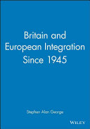 Britain and European integration since 1945