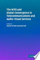The WTO and global convergence in telecommunications and audio-visual services