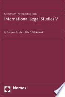 International Legal Studies V : By European Scholars of the ELPIS Network